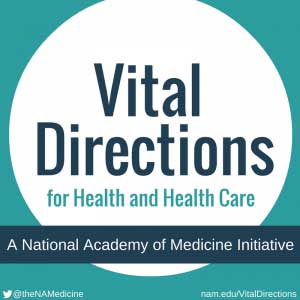 Vital Directions for Health and Health Care